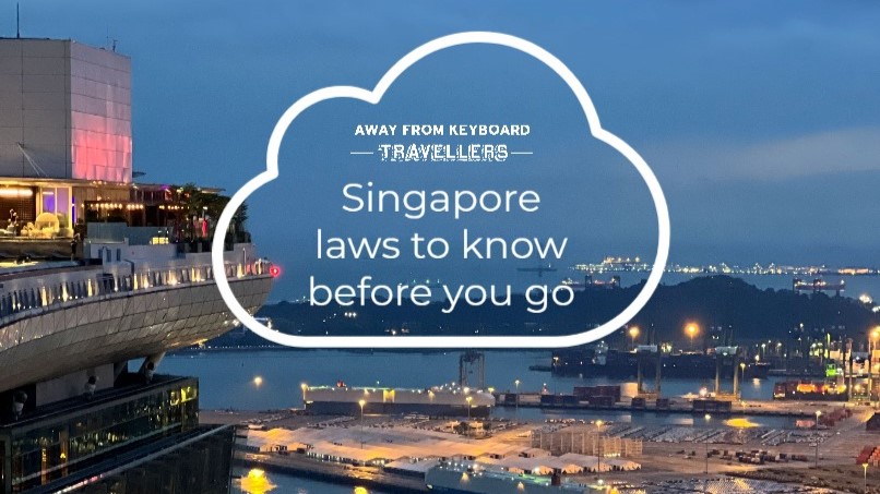 Singapore laws to know before you go